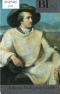 Reuter H.-H., Johann Wolfgang Goethe  1990 (BI. Bildbiographie)