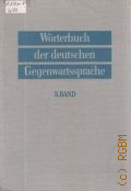 Worterbuch der deutschen Gegenwartssprache. Bd.5  1976 (Akademie der Wissenschaften der DDR)