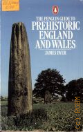 Dyer J., The Penguin Guide to Prehistoric England and Wales  1982 (Penguin Handbooks)