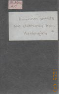 American Patriots and Statesmen from Wshington. Revealed in the Letters, Addresses, Papers and other Writings of Thomas Jefferson, John Quincy Adams etc.. Patriotism of the Early Union 1789-1820  cop.1916