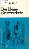 Kastner E., Der Kleine Grenzverkehr. [mit 2400 Wortern]  1986 (Easy readers. Leicht zu lesen) (Reihe D)