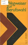 Wegweiser zur Berufswahl  1978