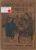 Pratt M.L., American History Stories. Vol.2  cop.1910 (Young America)