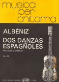 Albeniz I., Dos danzas espagnoles. Para dos guitarras. Jota aragonesa-tango. Op. 164. Arregladas para dos quitarras por Zoltan Tokos  1988