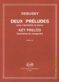 Debussy ., Deux preludes la fille aux cheveux de lin bruyeres  ..