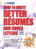 Criscito P., How to Write Better Resumes And Cover Letters  2008