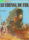 Charlier J.-M., Le cheval de fer  1990 (Une aventure du lieutenant blueberry)