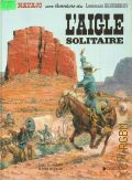 Charlier J.-M., L'aigle solitaire  1990 (Une aventure du lieutenant Blueberry)