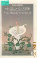 Carter A., The Bloody Chamber and Other Stories  1981 (King Penguin)