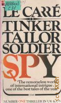 Le Carre J., Tinker Tailor Soldier Spy. Book 1  1975 (The Karla Triology)