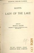 Scott W., Scott's Lady of the Lake  [cop.1910] (Eclectic English classics)