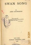 Galsworthy J., Swan song  1928