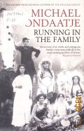 Ondaatje M., Running in the family  2009