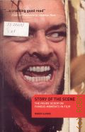 Clarke R., The Story of the Scene. The Inside Scoop on Famous Moments in Film  2009