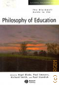 The Blackwell Guide to the Philosophy of Education  2008 (Blackwell Philosophy Guides)