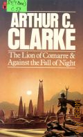 Clarke A.C., The Lion of Comarre and Against the Fall of Night  1982