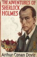 Doyle A.C., The Adventures of Sherlock Holmes  [Cop. 1927]