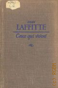 Laffitte J., Ceux qui vivent  1950 (  )