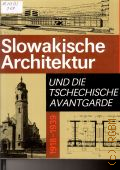 Foltyn L., Slowakische Architektur und die Tschechische Avantgarde  cop.1991