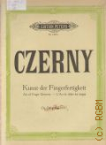 Czerny C., Die Kunst der Fingerfertigkeit: Op. 740 (699) Heft I [1-8]  ..