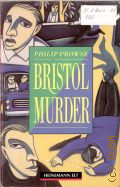 Prowse P., Bristol Murder  1992 (Heinemann Guides Readers. Intermediate Level)