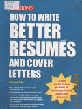 Criscito P., How to Write Better Resumes and Cover Letters  2003