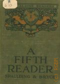 A fifth reader  1909 (The Aldine readers)