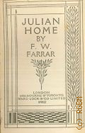 Farrar F.W., Julian Home  1912 (The world library)