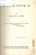 Locke W.J., Where love is  MCMXII [1912]