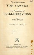 Twain M., The adventures of Tom Sawyer and The Adventures of Huckleberry Finn  1936