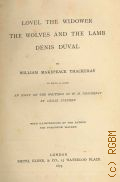 Thackeray W.M., Lovel the widower. The wolves and the lamb. Denis Duval. The works of  Willam Makepeace Thackeray Vol.24  1879