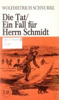 Schnurre W., Die Tat. ein Fall fur Herrn Schmidt. zwei Kurzgeschichten. [Bucher mit 1800 Wortern]  1972 (ER. Easy readers. Leicht zu lesen)