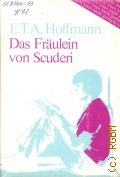 Hoffmann E. T. A., Das Fraulein von Scuderi. vereinfachte Fassung fur Deutsch als Fremdsprache. [mittelschwer]  1993 (Lesen leicht gemacht) (Deutsch als Fremdsprache)