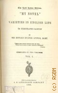 Bulwer-Lytton E.G., My novel; or, Varieties in English life  1851 (Collection of British authors. 200, 215, 223, 247)