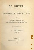 Bulwer-Lytton E.G., Vol. 2. My novel; or, Varieties in English life  1851