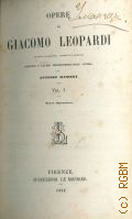 Leopardi G., Vol. 1. Opere di Giacomo Leopardi  1880