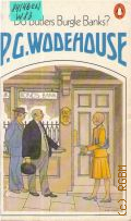 Wodehouse P.G., Do Butlers Burgle Banks?  1983