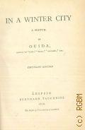 Ouida, In a winter city  1876 (Collection of British authors. Vol.1583)