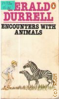 Durrell G., Encounters with Animals  1980