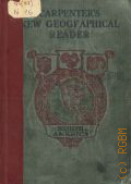 Carpenter F. G., North America  [cop.1898] (Carpenter's new geographical reader)