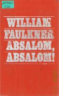 Faulkner W., Absalom, Absalom!  1982