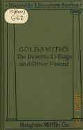 Goldsmith O., The deserted village, The traveller, and other poems,  [cop.1894] (The Riverside literature series. 68)