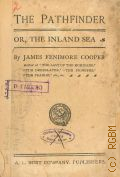 Cooper J.F., The Pathfinder or The Inland Sea  [1913-1937 ?]