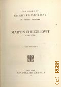 Dickens Ch., Martin Chuzzlewit  [1911] (The works of Charles Dickens in 30 volumes)