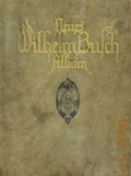 Busch W., Neues Wilhelm Busch Album  1919