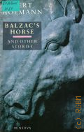 Hofmann G., Balzac s Horse and Other Stories  1990