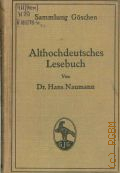 Naumann H., Althochdeutsches lesebuch  1914 (Sammlung Gschen. [Bd.] 734)