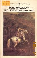 Macaulay L., The History of England  1983 (The Penguin English library)