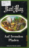 May K., Auf fremden Pfaden. Reiseerz&#228;hlungen  1993