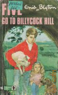 Blyton E., Five go to Billycock Hill. Book 16  1977 (The Famous Five)